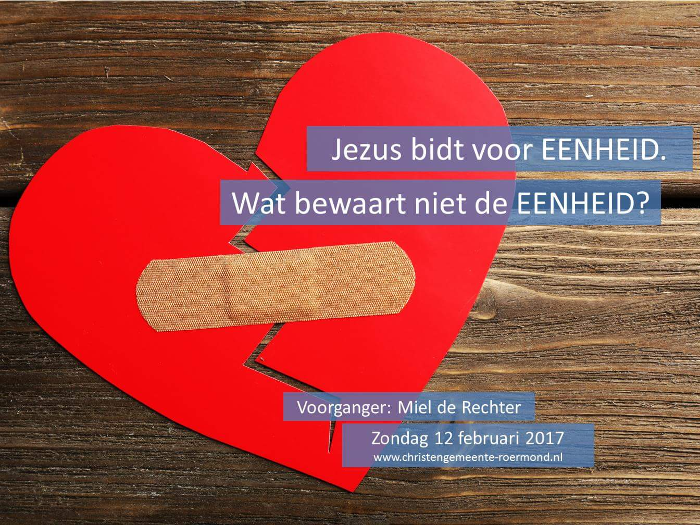 Jezus bidt voor eenheid. Wat bewaart niet de eenheid?